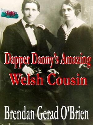 cover image of Dapper Danny's Amazing Welsh Cousin